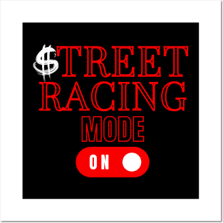 Street Racing Mode On Money Racer Car Racing Posters and Art